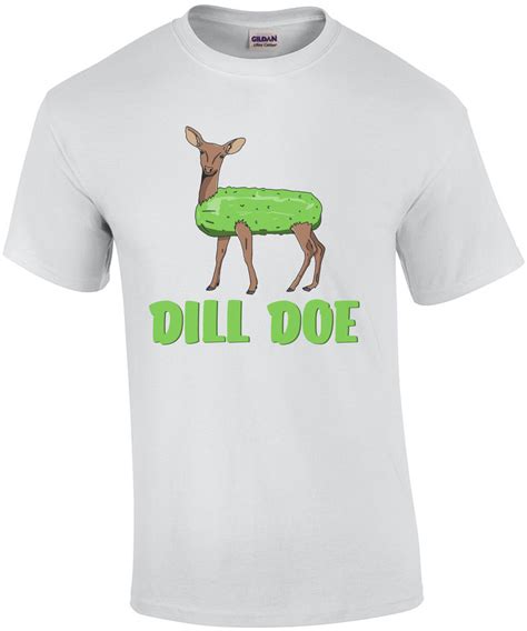 Dill Doe Funny Sexual Offensive Pun T Shirt