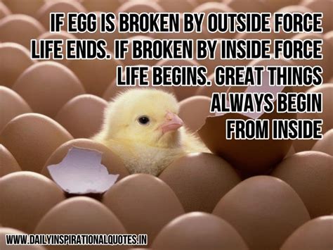 If Egg Is Broken By Outside Force Life Ends If Broken By
