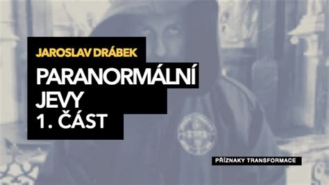 Jaroslav Drábek Paranormální Jevy 1 Duchové A Strašení Youtube