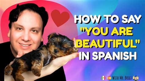 how to say you re beautiful in spanish youtube