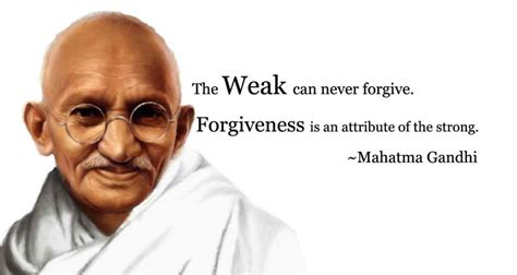 Mahatma Gandhi Quotes On Forgiveness And Love Well Quo