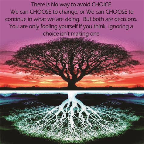 Inspirational Quote About Choice Not Choosing Is Still Choosing