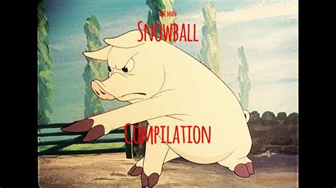 Animal Farm Snowball Compilation Youtube