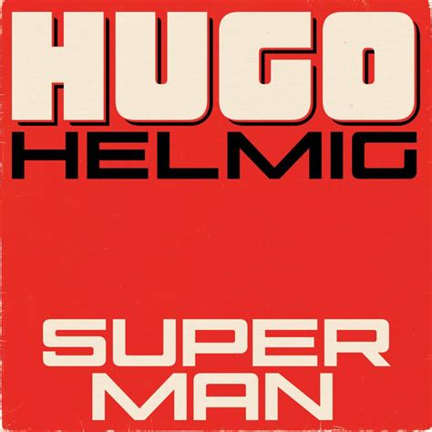 Hugo Helmig Superman Lyrics Genius Lyrics