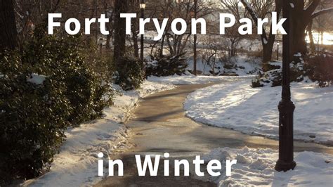 Fort Tryon Park In Winter Youtube