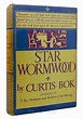 STAR WORMWOOD by Curtis Bok: Hardcover (1959) First Edition; First ...