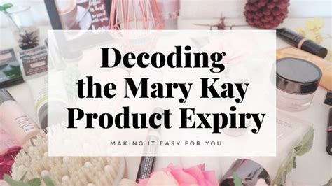 Mary Kay Product Expiration And Shelf Life A Simple Guide Blazing