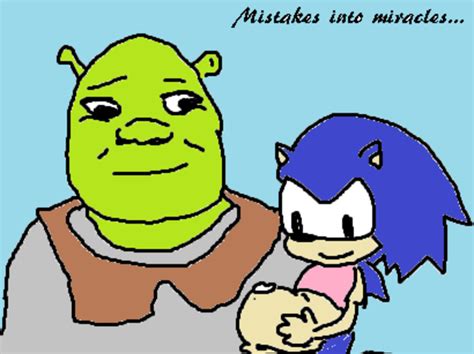 Sonic X Shrek Mistakes Into Miracles Know Your Meme