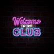 Premium Vector | Welcome to the club neon sign illustration
