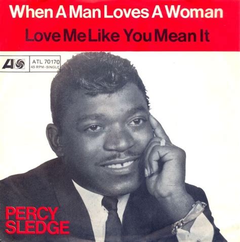 When a man loves a woman (1994). BILLBOARD #1 HITS: #160: "WHEN A MAN LOVES A WOMAN"- PERCY ...
