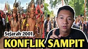 KONFLIK PERANG SAMPIT 2001 Warga DAYAK VS MADURA - YouTube