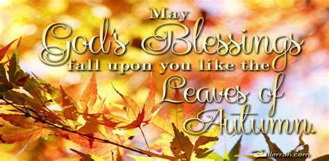 Gods Blessing For Fall May They Fall Upon You Like The Leaves Of
