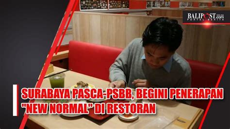 Surabaya Pasca Psbb Begini Penerapan New Normal Di Restoran