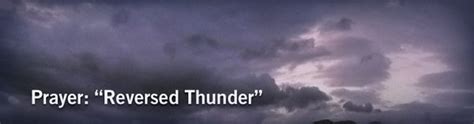 Prayer “reversed Thunder” Desiring God