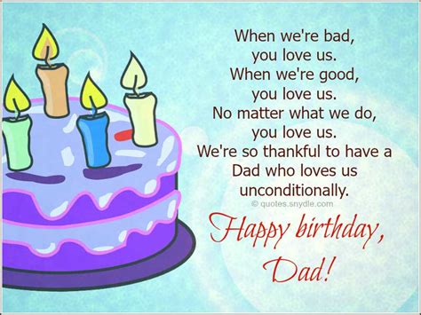 You want to wish him in such a way and with such words that instantly melt his heart, make him feel the warmth of your relationship with him. Happy Birthday Dad Quotes - Quotes and Sayings