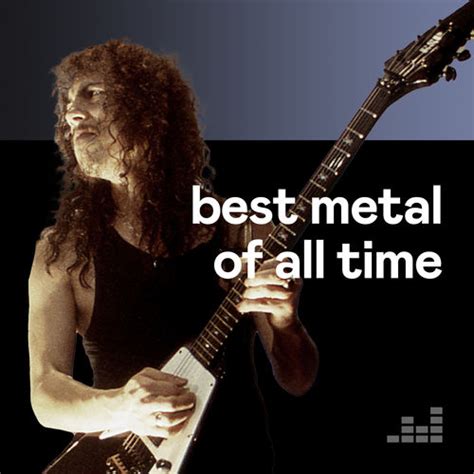 The Best Metal Songs By The Best Metal Bands Playlist Listen On Deezer