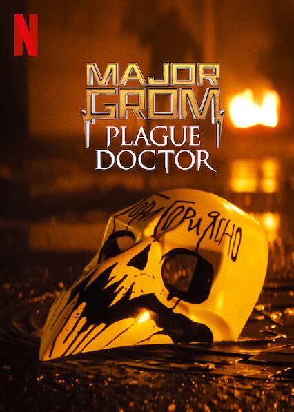 Is Major Grom Plague Doctor On Netflix Uk Where To Watch The Movie