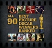 All 90 Best Picture Oscar Winners Ranked in 2020 | Oscar best picture ...