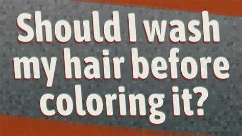 However, most hair colors are intended to be used on hair that is not freshly washed. Should I wash my hair before coloring it? - YouTube