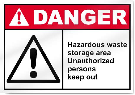 Hazardous Waste Storage Area Unauthorized Persons Keep Our Danger Signs