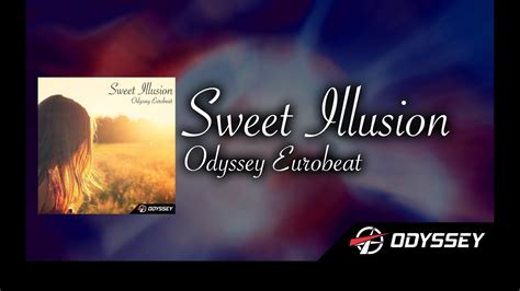 Sweet Illusion Odyssey Eurobeat Eurobeat Youtube