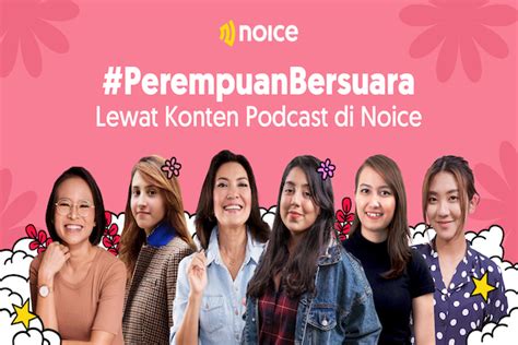 Majalah Ict Apresiasi Karya Konten Kreator Perempuan Noice Hadirkan