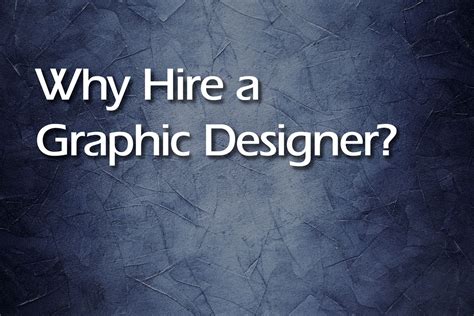 Why Should You Hire A Graphic Designer For Your Business