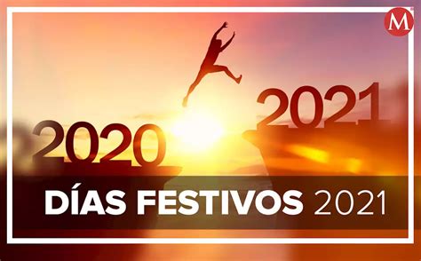 Días Festivos Puentes Y Feriados 2021 La Lista Completa Calendario