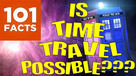 Is Time Travel Possible 101 Facts Explains Youtube