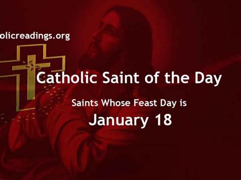 List Of Saints Whose Feast Day Is January 18 Catholic Daily Readings