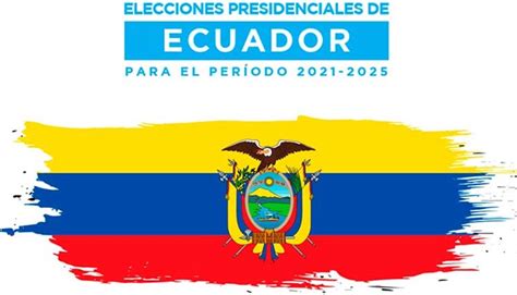 Elecciones En Ecuador Qu Se Vota Y Qui Nes Son Los Candidatos