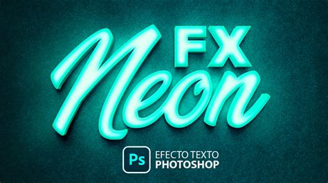 Como Hacer Efecto De Texto En Photoshop De Neon D Gratis Y Editable
