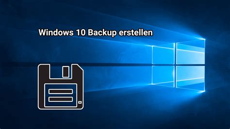 Windows 10 Backup Erstellen So Deine Daten Erfolgreich Sichern