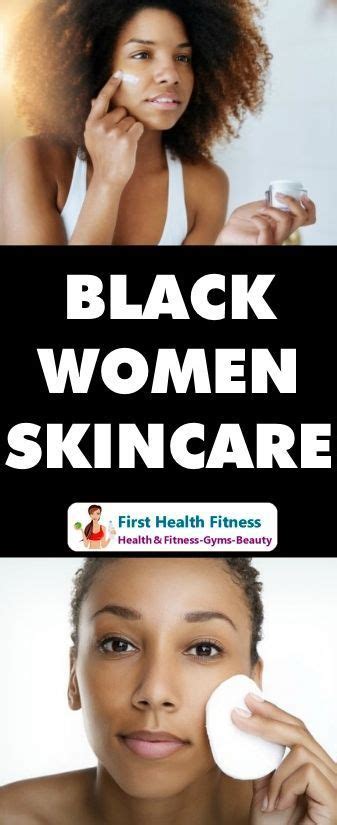 Black Women Skincare With Images Skin Care Women Black Skin Care