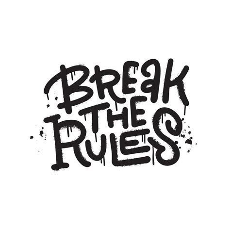 Break The Rules Slogan Print Urban Street Style Graffiti Hipster