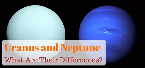 What Are The Differences Between Uranus And Neptune