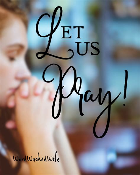 Let Us Pray — Word Washed Wife Let Us Pray Pray Prayers For Hope