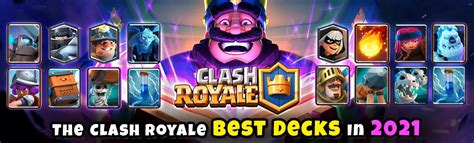 Clash Royale Best Clash Royale Decks In 2021