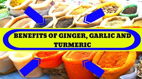 What Are The Health Benefits Of Turmeric Ginger And Garlic In Your
