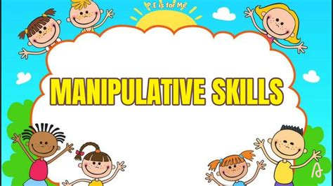 👏💥👏 Five Examples Of Manipulative Skills Pe Is For Me Anisap6vid156 Youtube