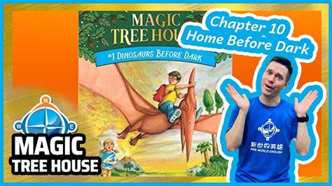 Magic Tree House Dinosaurs Before Dark Chapter 10 Home Before