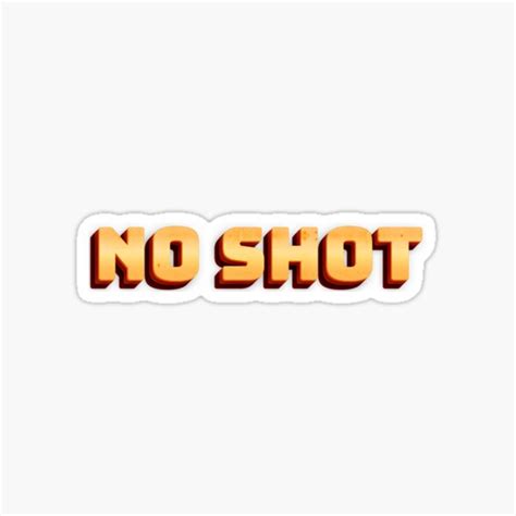 No Shot Sticker For Sale By Artinventor Redbubble