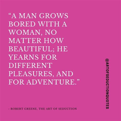 Robert Greene The Art Of Seduction Quotes Art Of Seduction Quotes