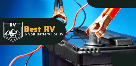 Best Rv 6 Volt Battery In 2019 My Reviews With Comparisons
