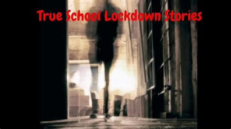 3 Creepy True School Lockdown Stories True Scary Stories Youtube