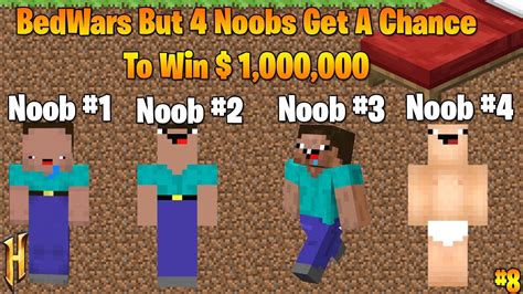 Bedwars But 4 Noobs Get A Chance To Win 1000000 Youtube