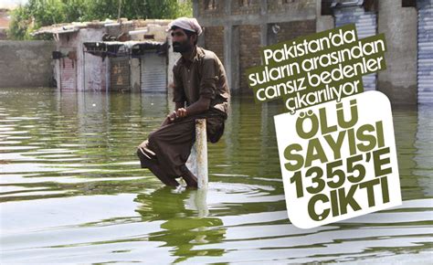 Pakistan daki sel felaketinde ölü sayısı 1355 e çıktı