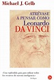 Atrévase a pensar como Leonardo Da Vinci | Cultura | EL PAÍS