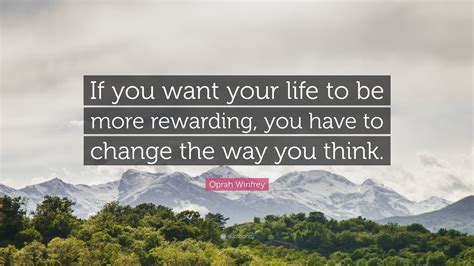 Oprah Winfrey Quote “if You Want Your Life To Be More Rewarding You