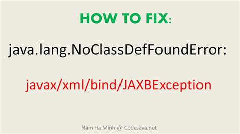 How To Fix Java Lang Noclassdeffounderror Javax Xml Bind Jaxbexception